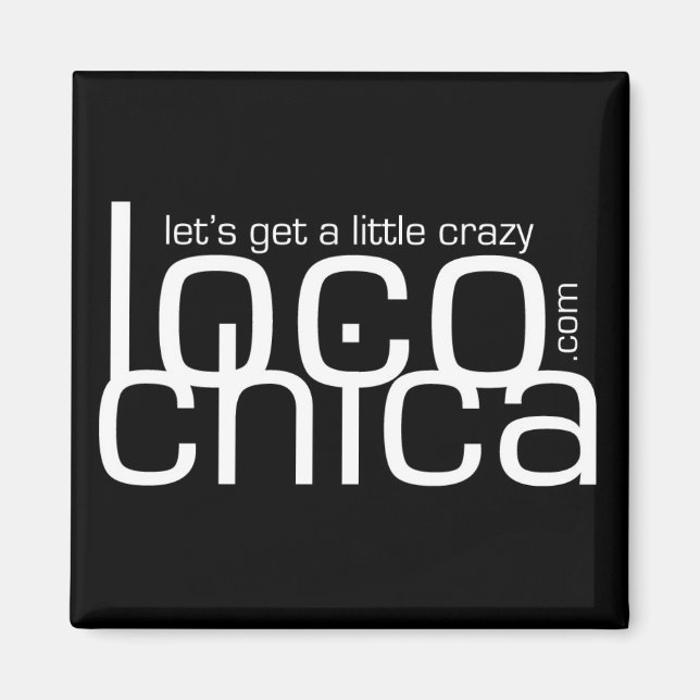 Loco Chica.com Magnet (Framsidan)