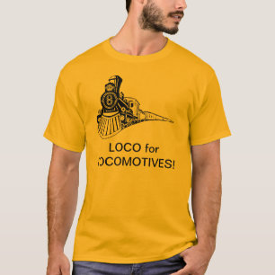 Loco för lokomotiv t-shirt
