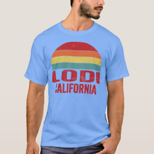 Lodi California T Shirt