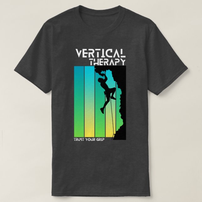 Lodrät Therapy Lita på dina greppsklimat T Shirt (Design framsida)