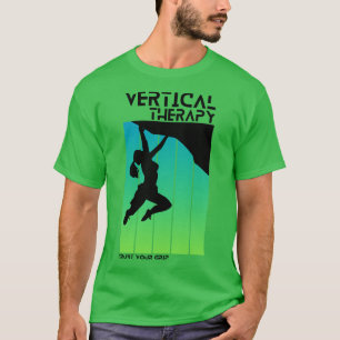 Lodrät Therapy Lita på ditt grepp Kol för kvinnlig T Shirt