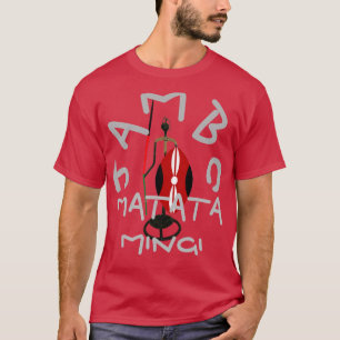 Loely Matata Mingi Kenya Hakuna Matata T-shirts