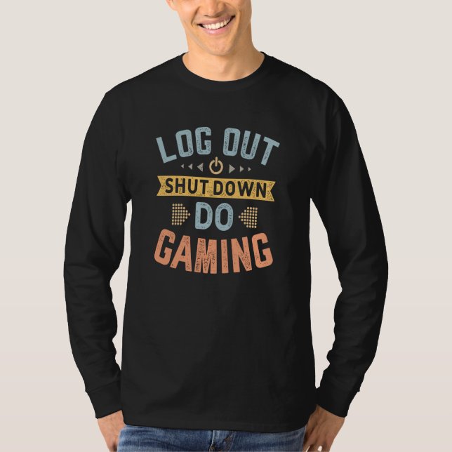 Log Out Shut Down Retro Game Player Gaming Hobby Q T Shirt (Framsida)
