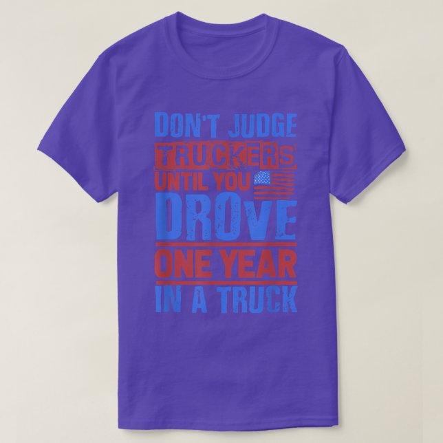 Log Truck Driver - Don't Judge Truckers - Tow Truc T Shirt (Design framsida)