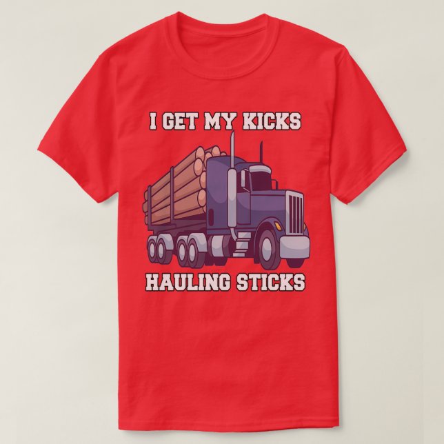 Logga Hauler Driver Hauling Loggar Jag hämtar min  T Shirt (Design framsida)
