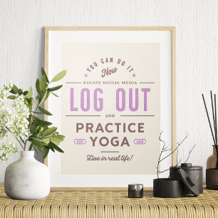 Logga ut och praktisera Yoga Poster