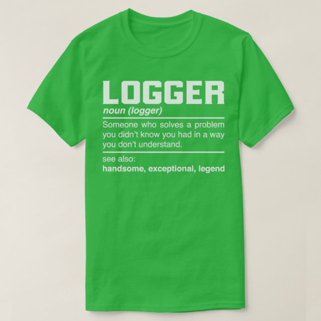 Logger Definition Design Lumberman Lumberjack Lumb T Shirt (Design framsida)