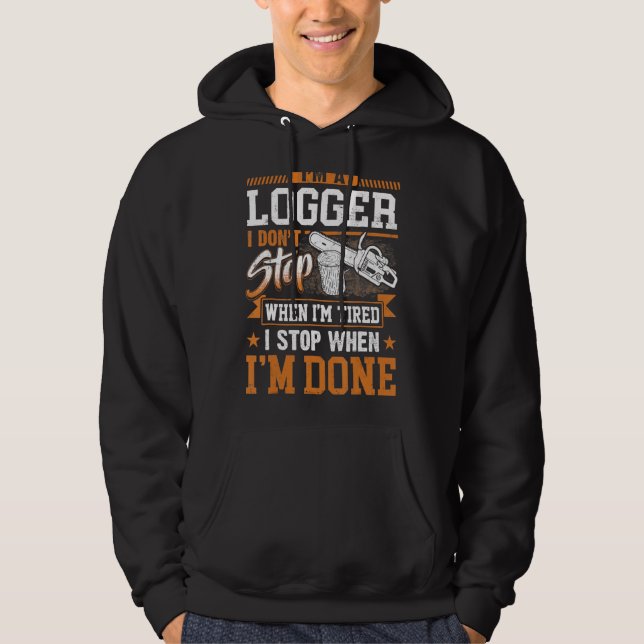 Logger Jag stannar inte när jag är trött på att lo Hoodie (Framsida)