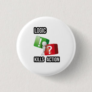 "Logic Kills Action" görarens mindset, streetwear Knapp
