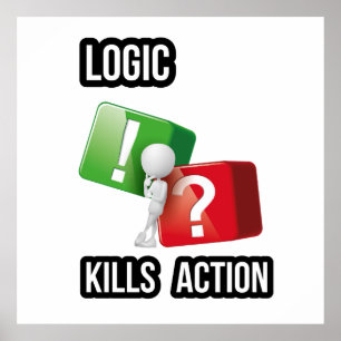 "Logic Kills Action" görarens mindset, streetwear Poster