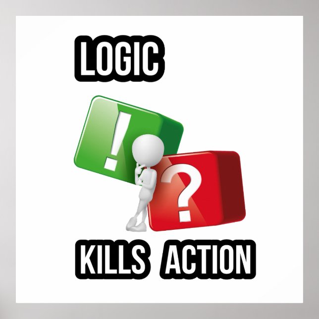 "Logic Kills Action" görarens mindset, streetwear  Poster (Framsidan)