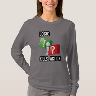 "Logic Kills Action" görarens mindset, streetwear T Shirt