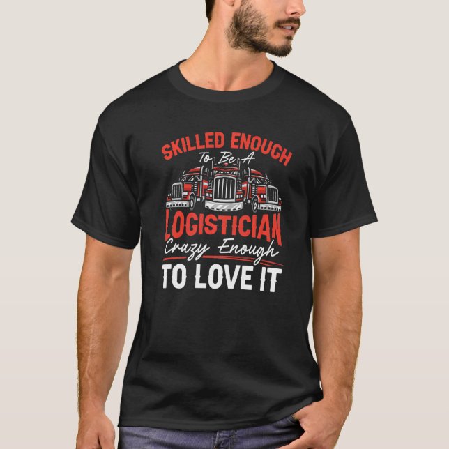 Logistician Cargo Warehouse Worker-lagerlogg T Shirt (Framsida)