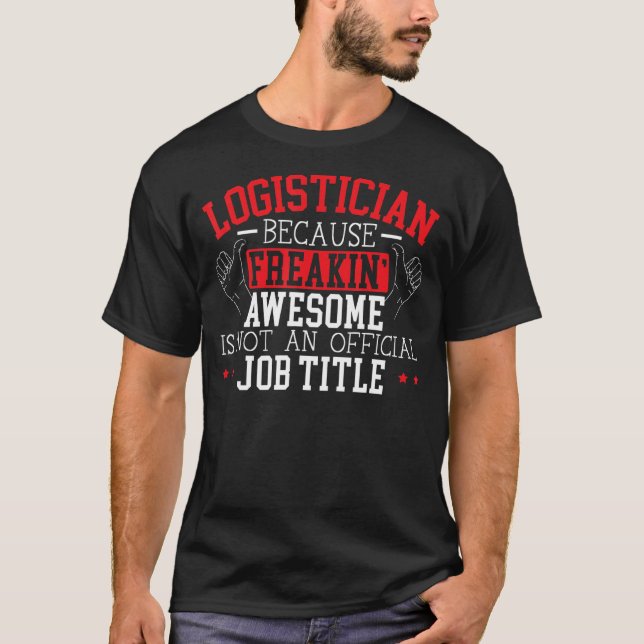 Logistician Cargo Warehouse Worker Warehousing Log T Shirt (Framsida)