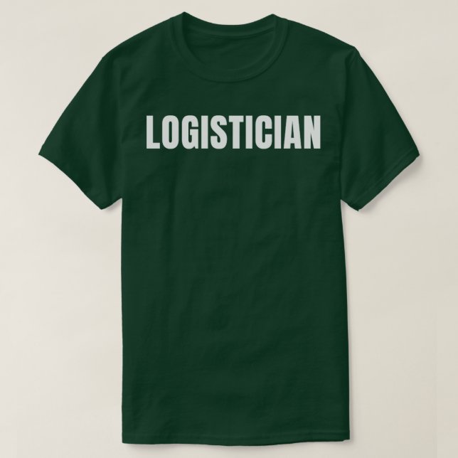 Logistician Funny Job Title Profession Birthday Gi T Shirt (Design framsida)