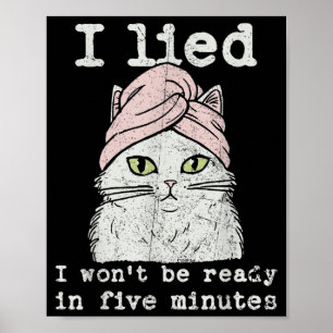 Lögner Kommer Inte Vara Klara Inom Fem Minuter Kat Poster