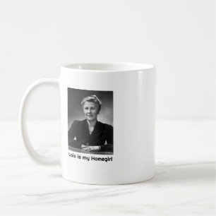 Lois är min Homegirlmugg Kaffemugg