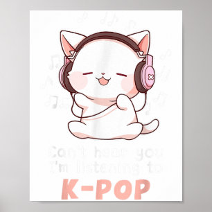 Löjligt Cute Cat Lover kan inte höra dig att jag l Poster