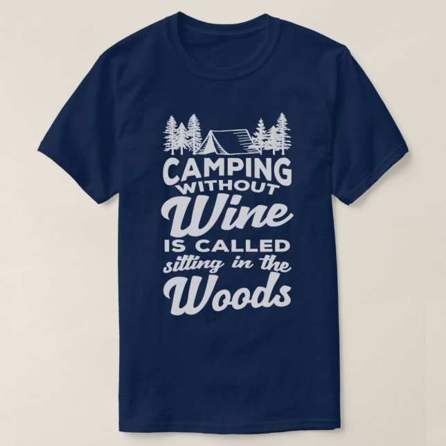 Löjt Vin Älskare s amp Cute Camping Gift T Shirt (Design framsida)