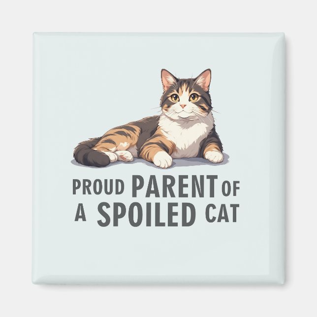 Löjtnant Cat Magnet-Proud Parent of a Spoiled Cat Magnet (Framsidan)