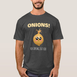 Lök för Gråtande av lupp - Cute Onion Pun T Shirt