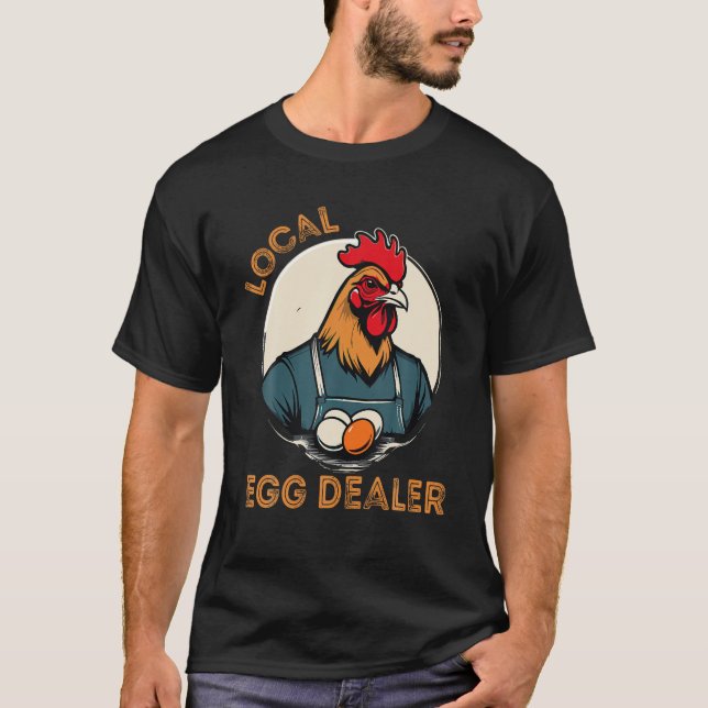 Lokal ägghandlare Funny Egg Peddler Chicken Egg Fa T Shirt (Framsida)