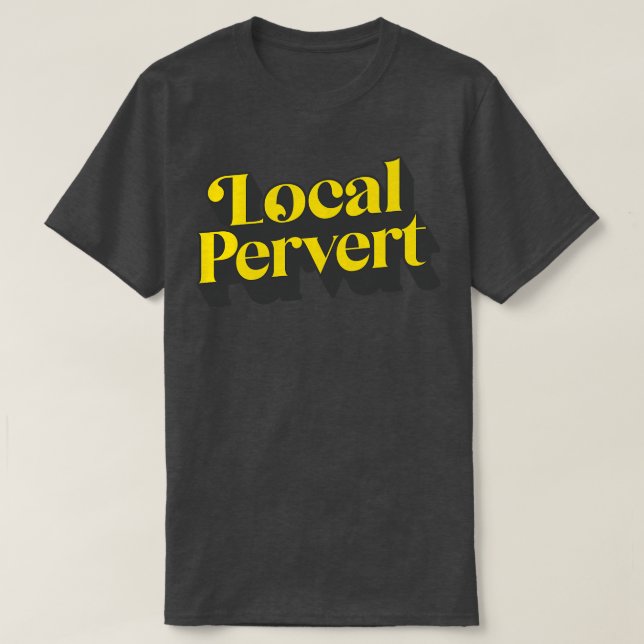 Lokal pervert t shirt (Design framsida)