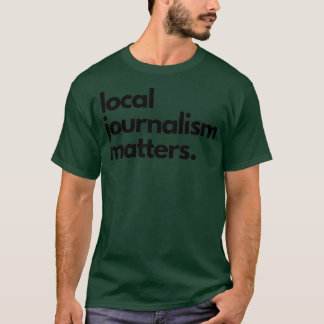Lokala journalistik t shirt