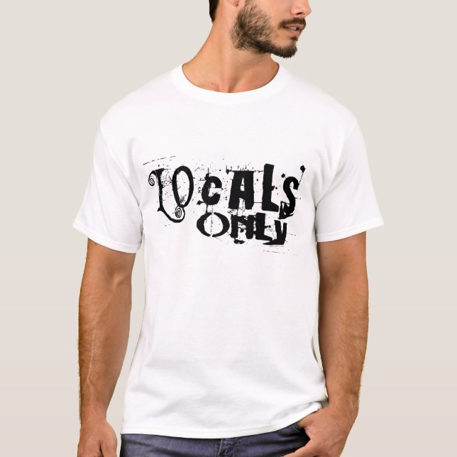 Lokaler endast t-shirt (Framsida)