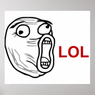 LOL Laugh Out Loud Rage Ansikte Meme Poster