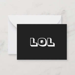 LOL, Laughout Loud Black White Card Rådkort