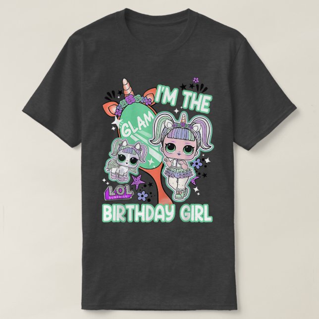 LOL Surprise I'm The Glam Birthday Girl  T Shirt (Design framsida)