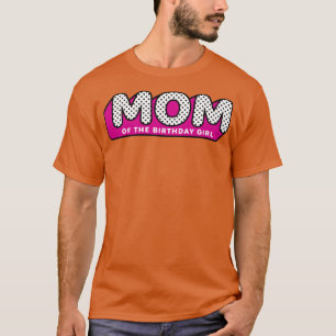 LOL Surprise MAMMA i Birthday Girl T Shirt
