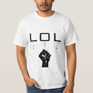 "LOL ", T SHIRT