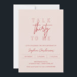 LOLA 30års födelsedag Party pratar trettio med mig Inbjudningar<br><div class="desc">Lola-samlingen överlämnar modern elegans med sin eleganta linjer och contemporary-typografi. Landets feminina undertoner är vackert balanserade med ett djärvt påstående,  skapar det som ett idealiskt val för den livliga och moderna bruden.</div>