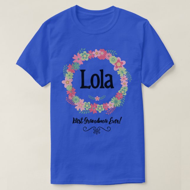 Lola Best Grandma nånsin Filipino Grandmor T Shirt (Design framsida)