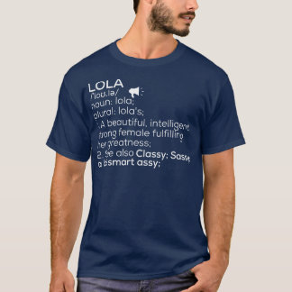 Lola Namn Lola Definition Lola Female Namn Lola Me T Shirt