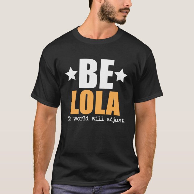 Lola, världen kommer att anpassa sig t shirt (Framsida)