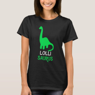 Lolli-Saurus Funny Dino Dinosaur LolliSaurus T Shirt