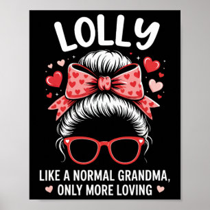 Lolly Valentine-citat för kärleksfull mormor med s Poster