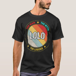 Lolo The Man The Myth The Legend  T Shirt