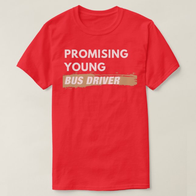 Lomising Young Buss Driver T Shirt (Design framsida)