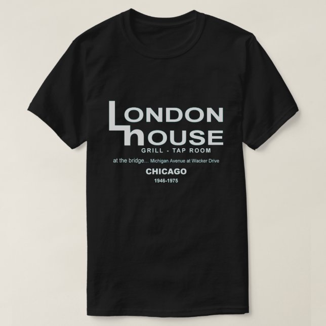 London House Restaurant Klubb, Chicago, IL T Shirt (Design framsida)