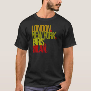 London NY Paris Milan T Shirt