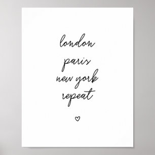 "London Paris New York Repeat" Poster   Rosa 8x10
