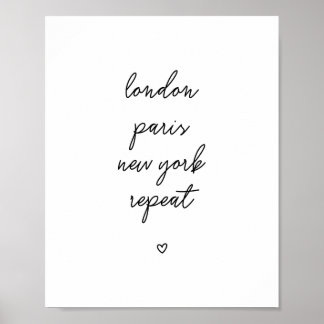 "London Paris New York Repeat" Poster | Rosa 8x10