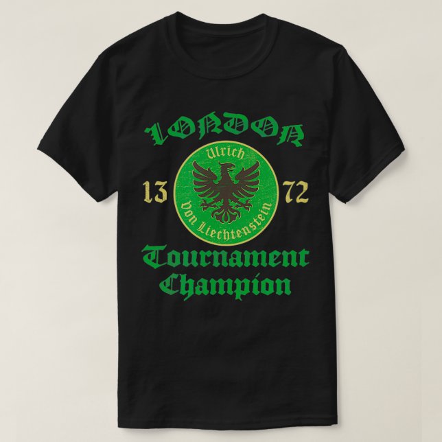 London Tournament Champion Ulrich Von Liechtenstei T Shirt (Design framsida)