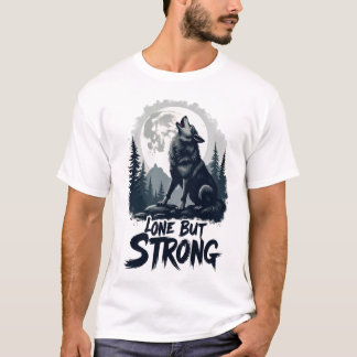 Lone Vargs Howl: "Lone but Strong" T Shirt