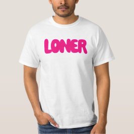 Loner T Shirt
