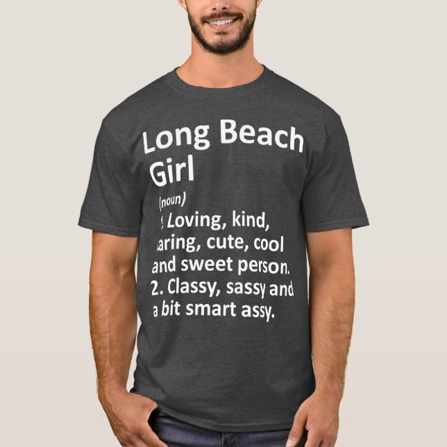 LONG BEACH GIRL CA CALIFORNIA Funny City Home T Shirt (Framsida)